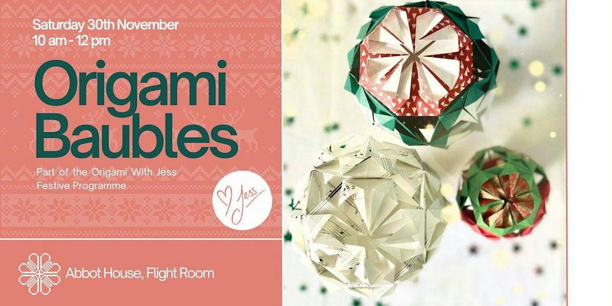 Festive Origami With Jess - Baubles!