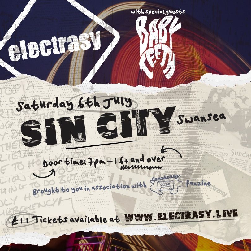 Electrasy  (+ Baby Teeth) LIVE at Sin City Swansea