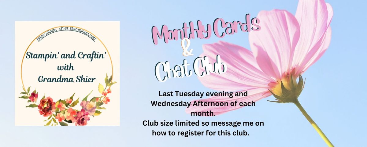 2025 Card making Classes - Last Tuesday evening and Wednesday afternoon of each month. 