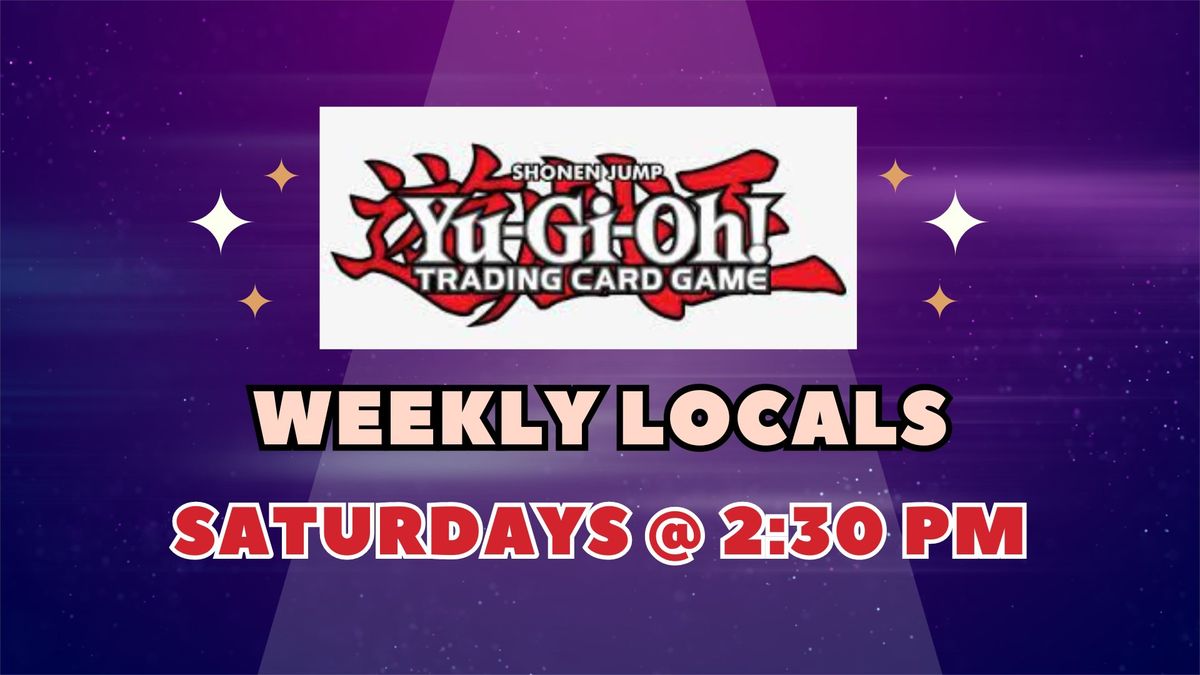 Yu-gi-yoh Weekly Locals