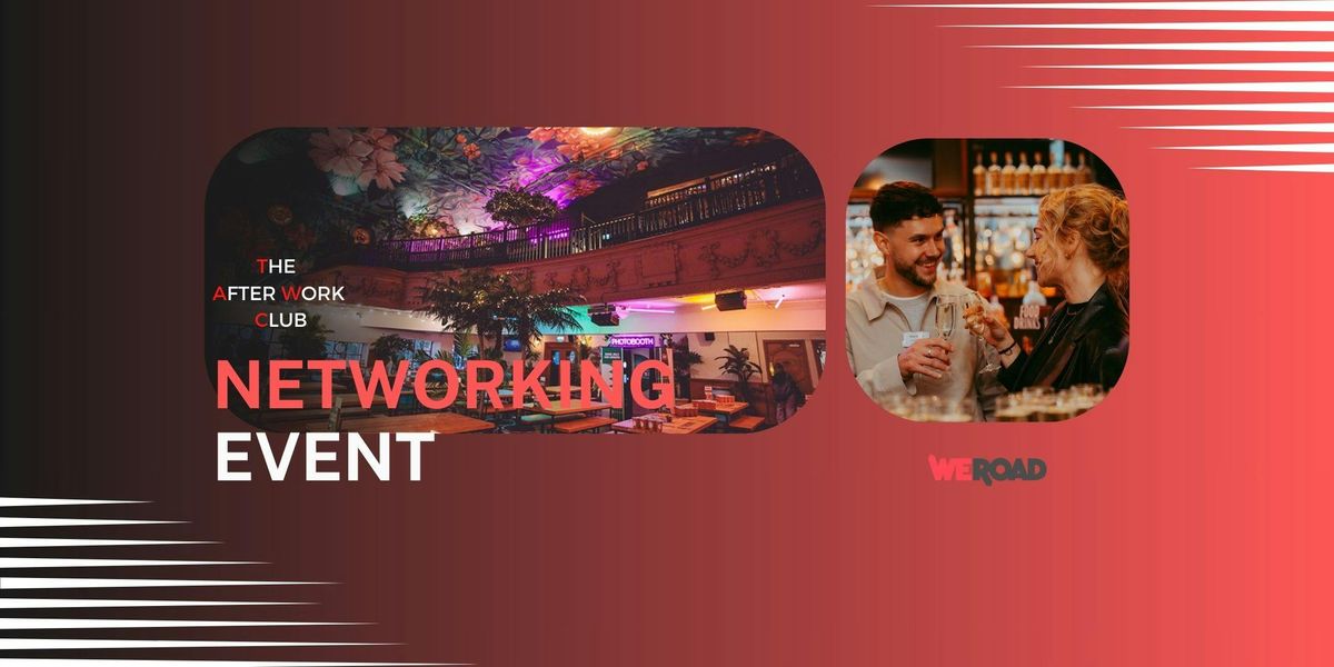 Networking Event - The After Work Club x The Grosvenor (Manchester)