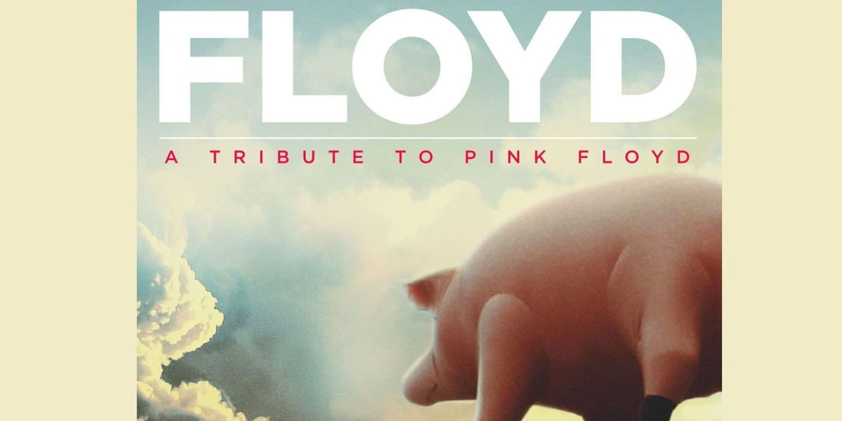 Floyd: A Tribute to Pink Floyd