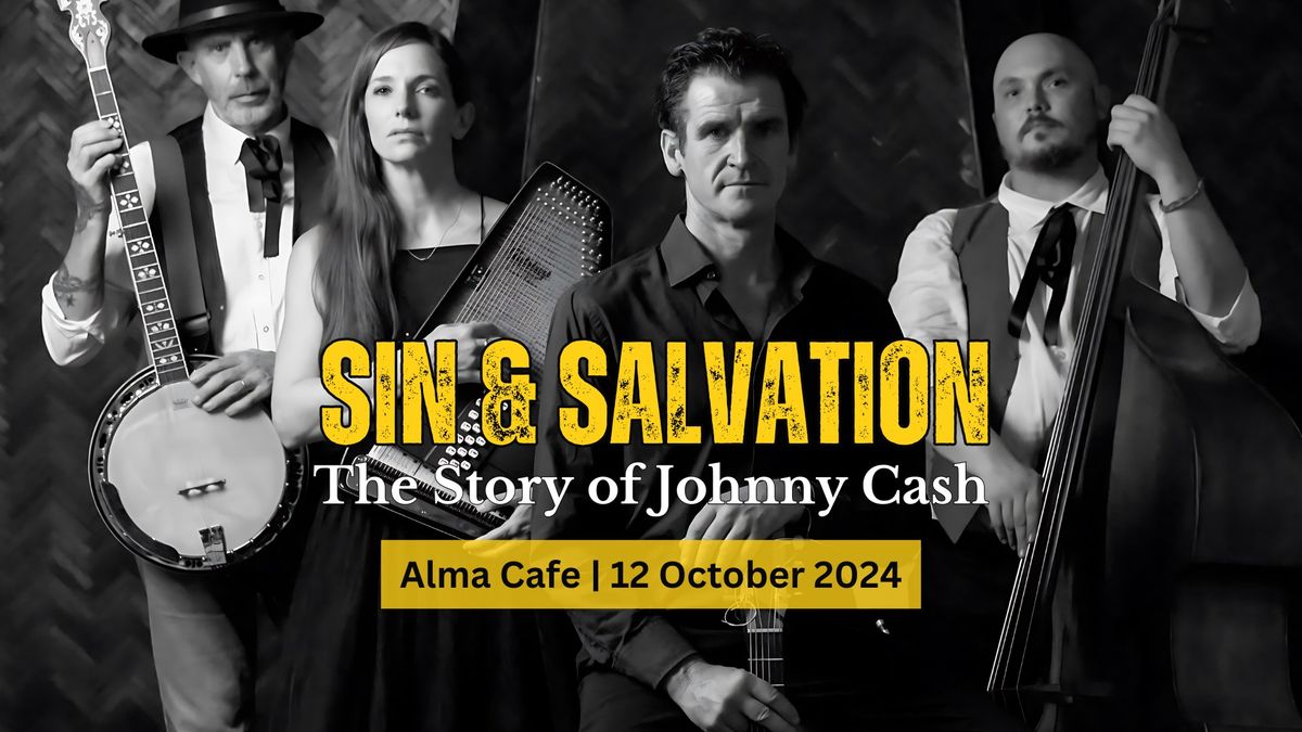 SIN & SALVATION: The Story of Johnny Cash | LIVE @ The Alma Caf\u00e9