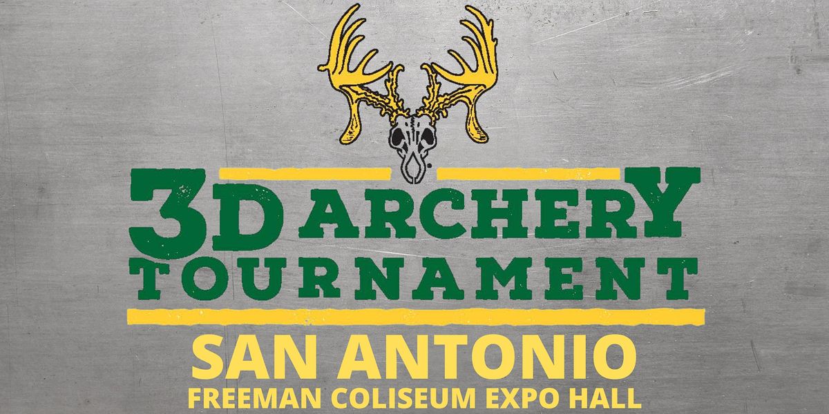 2021 Hunters Extravaganza 3D Archery Tournament- SAN ANTONIO
