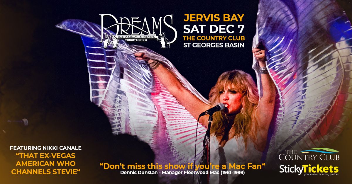 (75% SOLD) JERVIS BAY | DREAMS Fleetwood Mac & Stevie Nicks Show at The Country Club StGeorges Basin