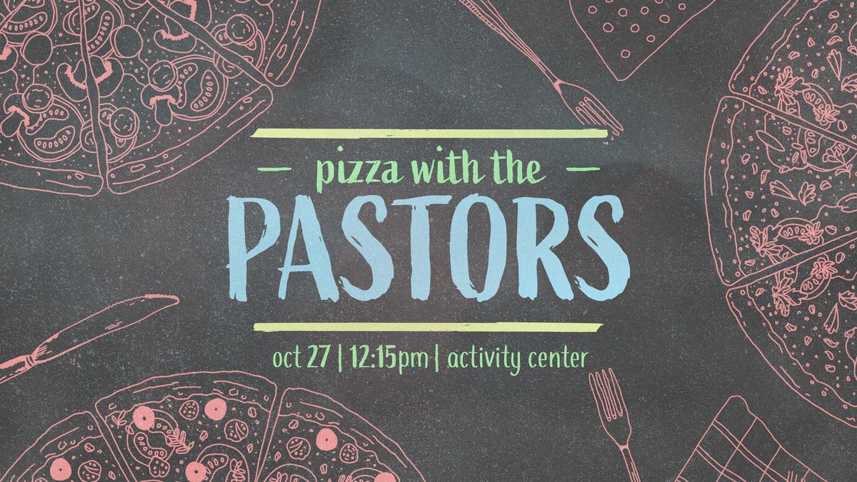 Pizza With the Pastors