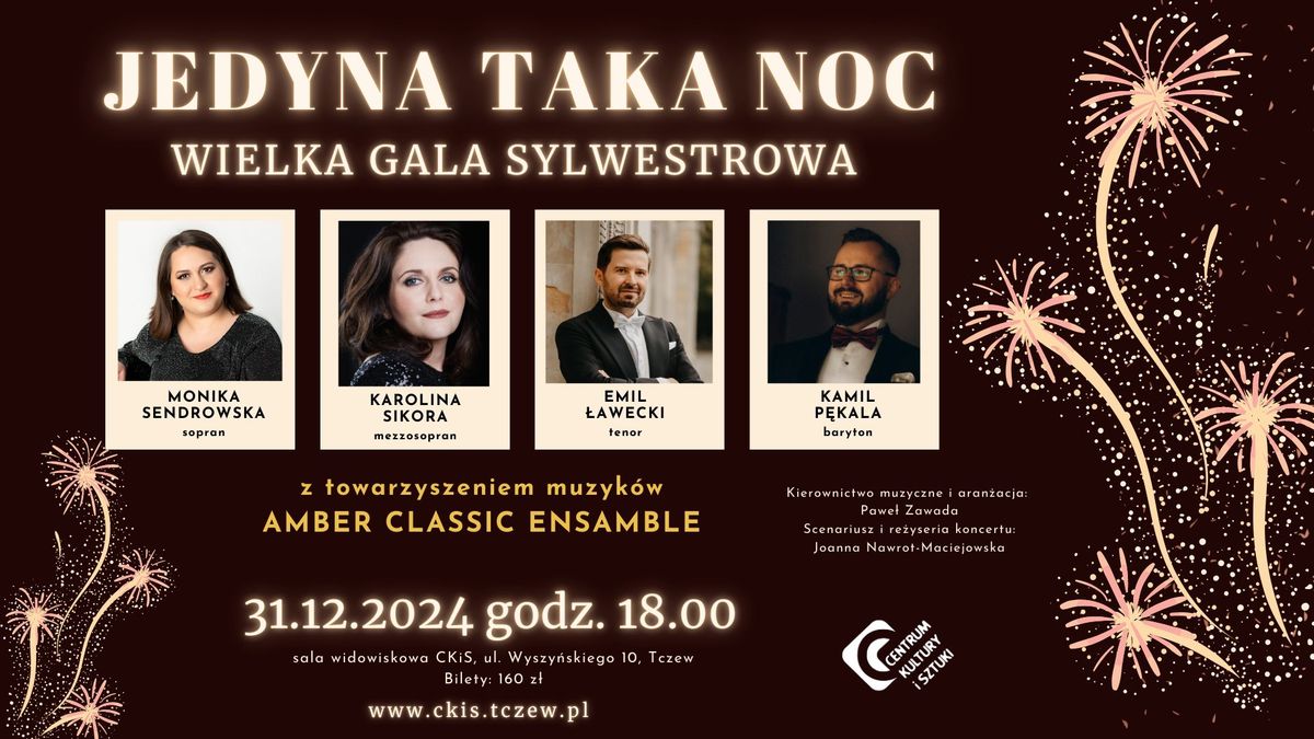 "Jedyna taka NOC" Wielka Gala Sylwestrowa - koncert w Tczewie