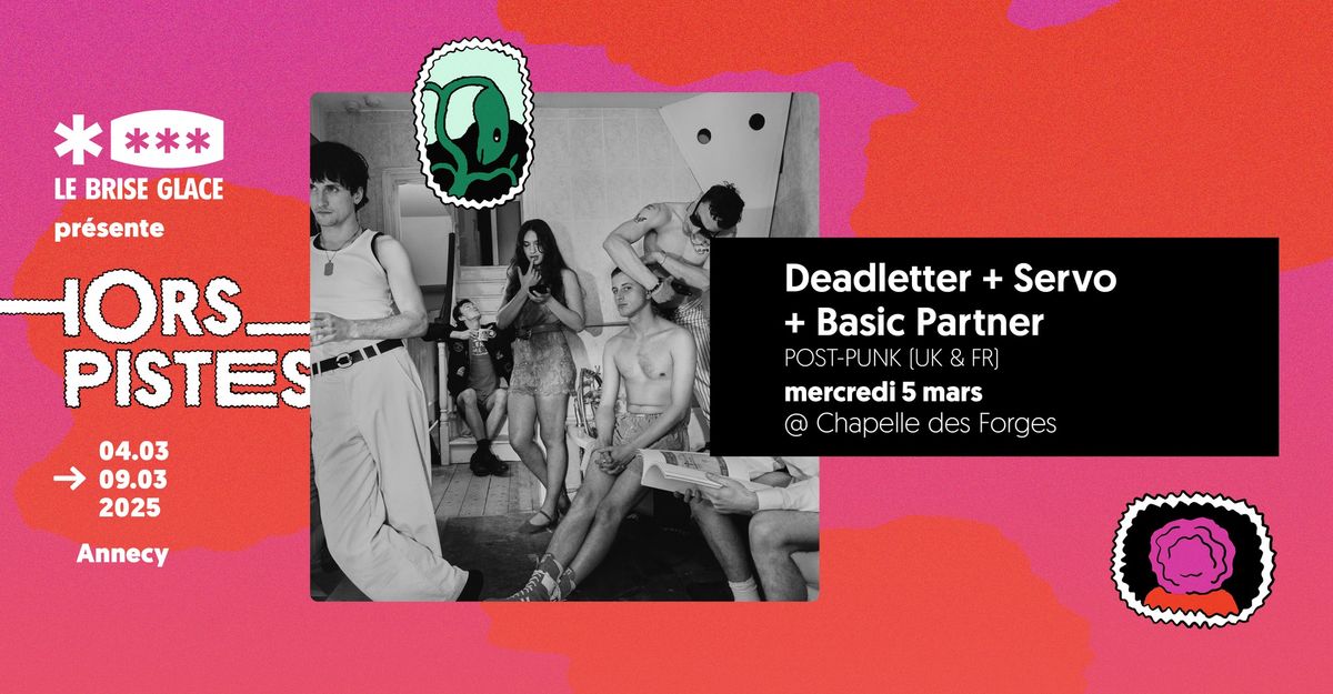 Deadletter + Servo + Basic Partner \u00e0 la Chapelle des Forges \u2022 Hors Pistes