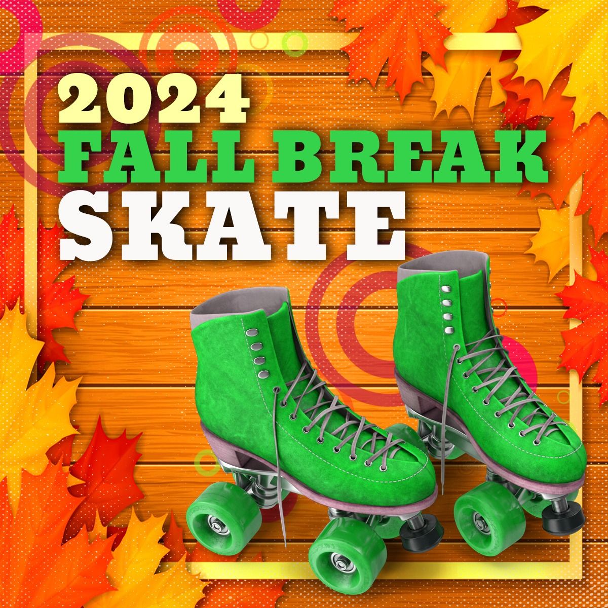 Fall Break Skate