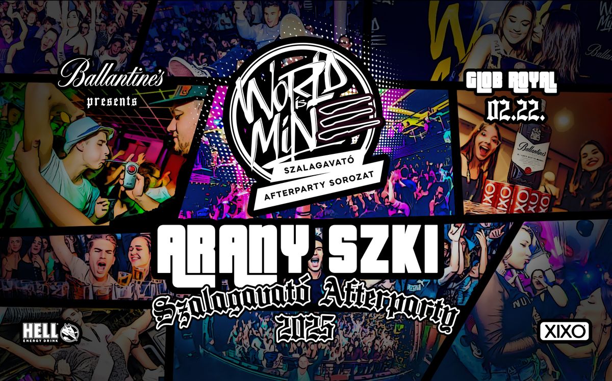 ARANY SZKI \u2718 WORLD IS MINE Szalagavat\u00f3 Afterparty | 2025\/02\/22 \u00bb @GLOB ROYAL