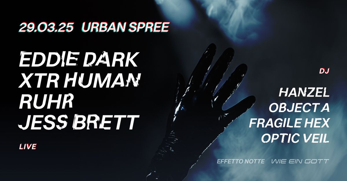 EDDIE DARK + XTR HUMAN + RUHR + JESS BRETT