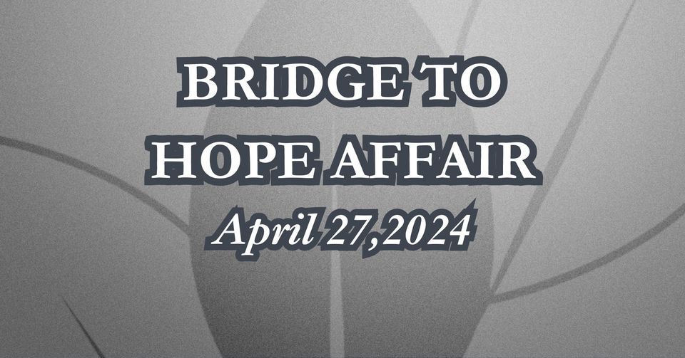 3rd Annual Bridge to Hope Affair
