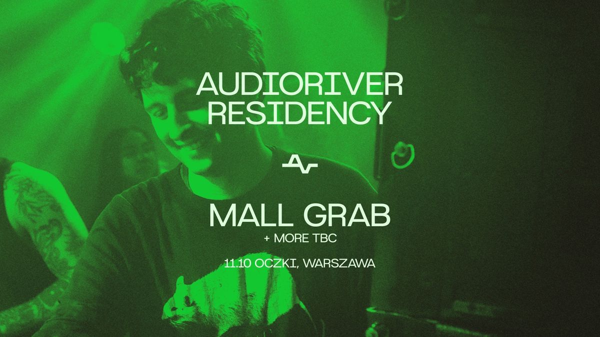 Audioriver Residency pres. Mall Grab, 11.10.2024, Oczki, Warszawa