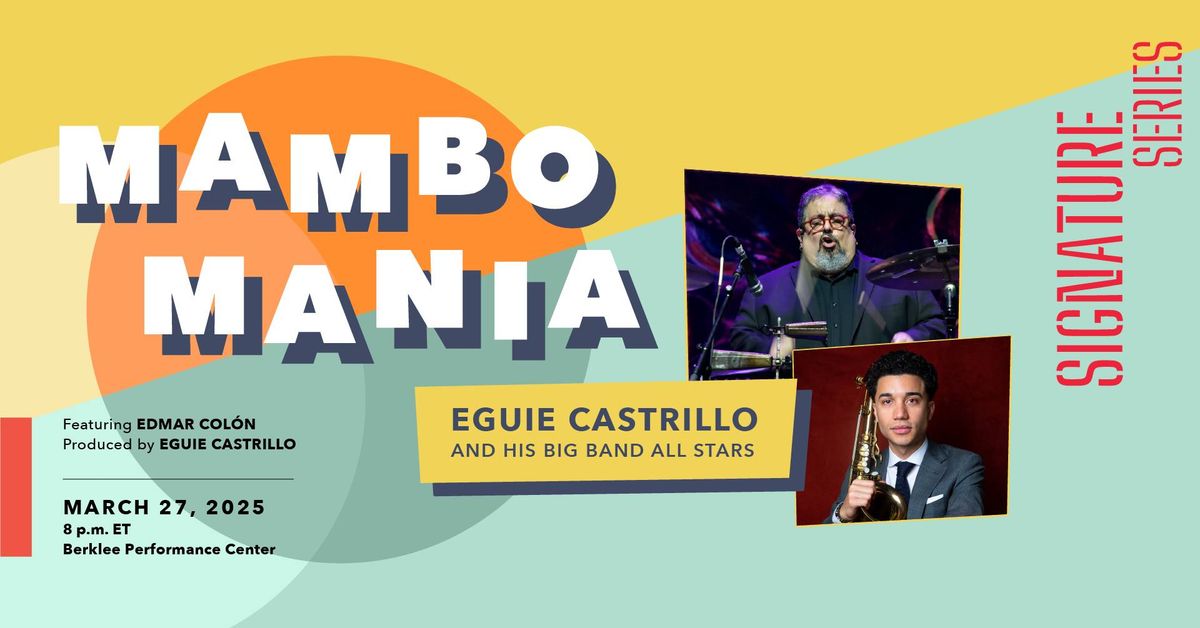 Signature Series: Mambo Mania: Eguie Castrillo and His Big Band All Stars featuring Edmar Col\u00f3n