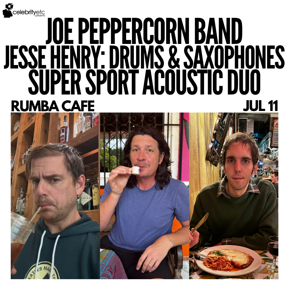Joe Peppercorn Band * Jesse Henry: Drums & Saxophones * Super Sport Acou...