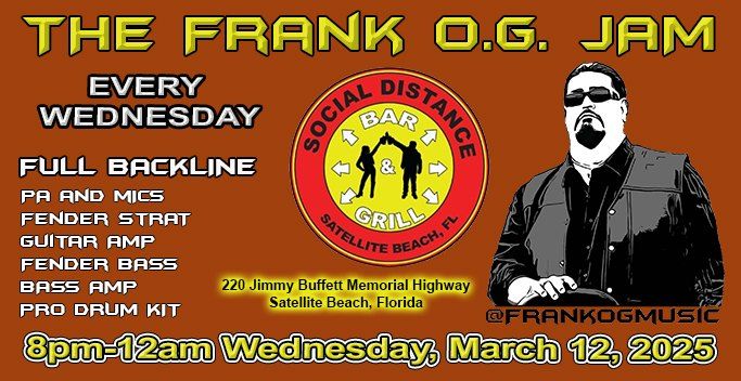 THE FRANK O.G. JAM \/ SOCIAL DISTANCE - WED MARCH 12, 2025