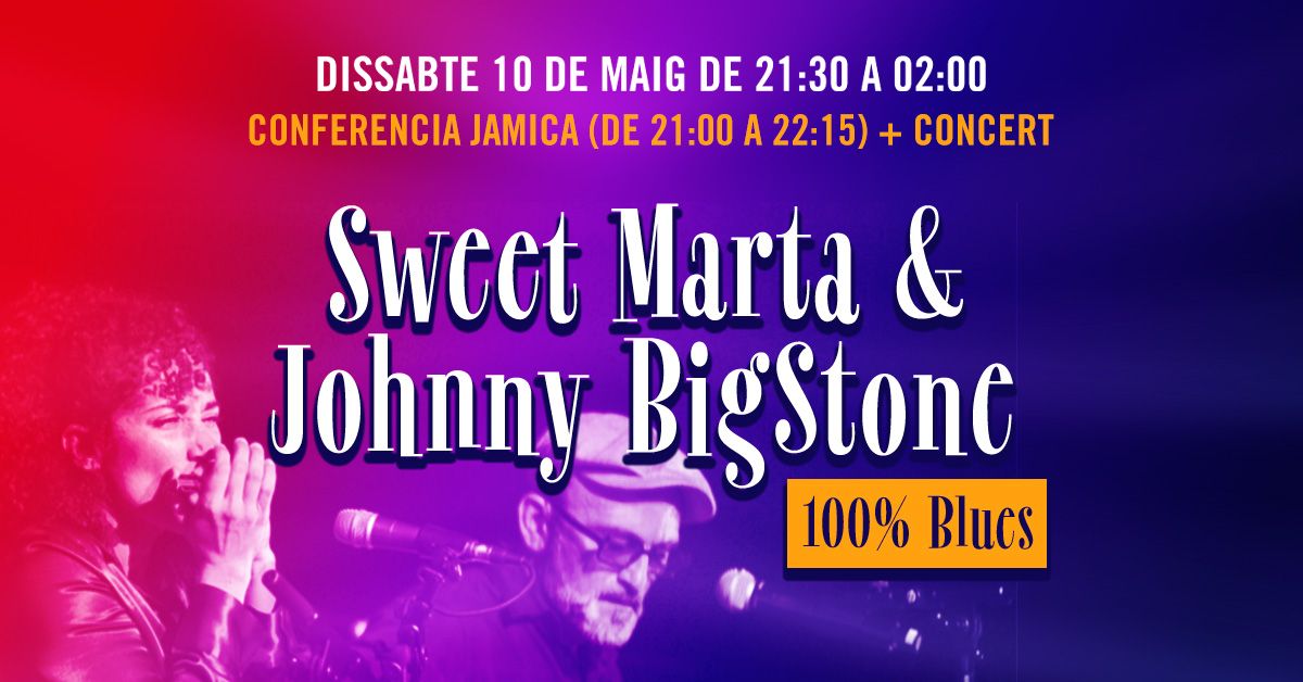 Confer\u00e8ncia de Jamica i Concert de Sweet Marta i Jonhhy Bigstone!