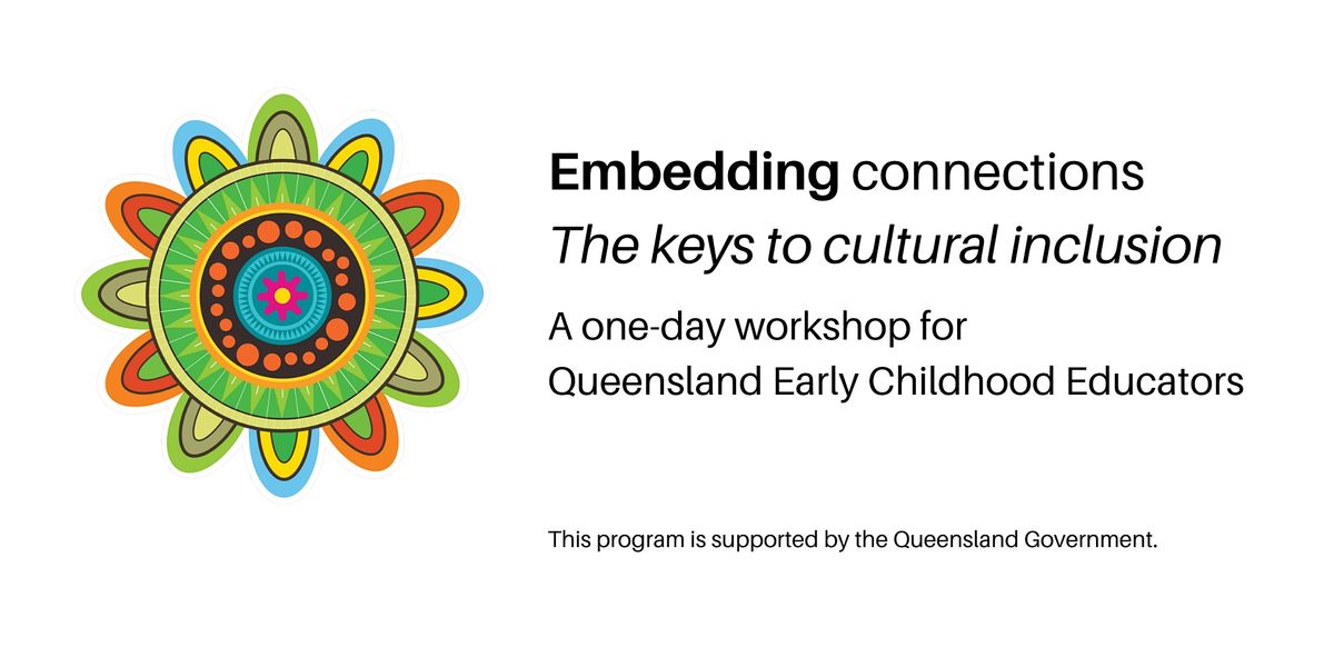 Embedding Connections: Keys to Cultural Inclusion for Queensland ECE