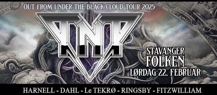 UTSOLGT! TNT - Out from under the black cloud tour 2025 \/\/ Folken