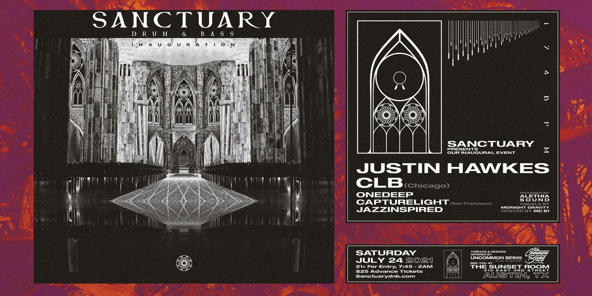 Sanctuary Drum & Bass Presents Justin Hawkes & CLB