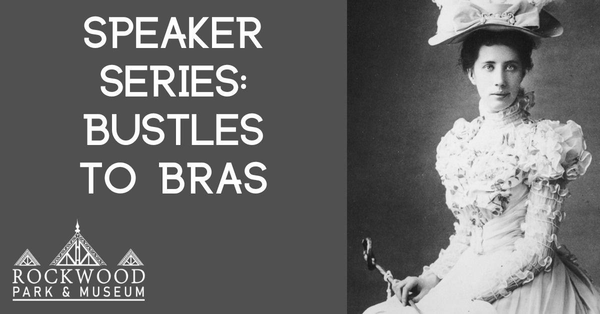 Speaker Series: Bustles to Bras