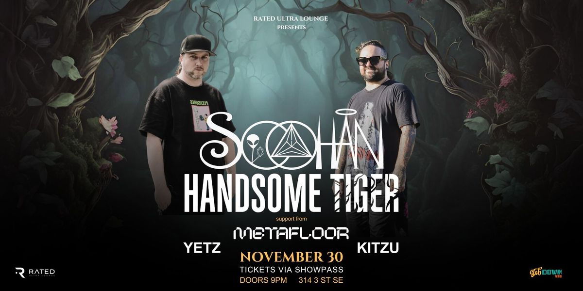 Soohan & Handsome Tiger pres. by Rated Ultra Lounge and Get Down YEG