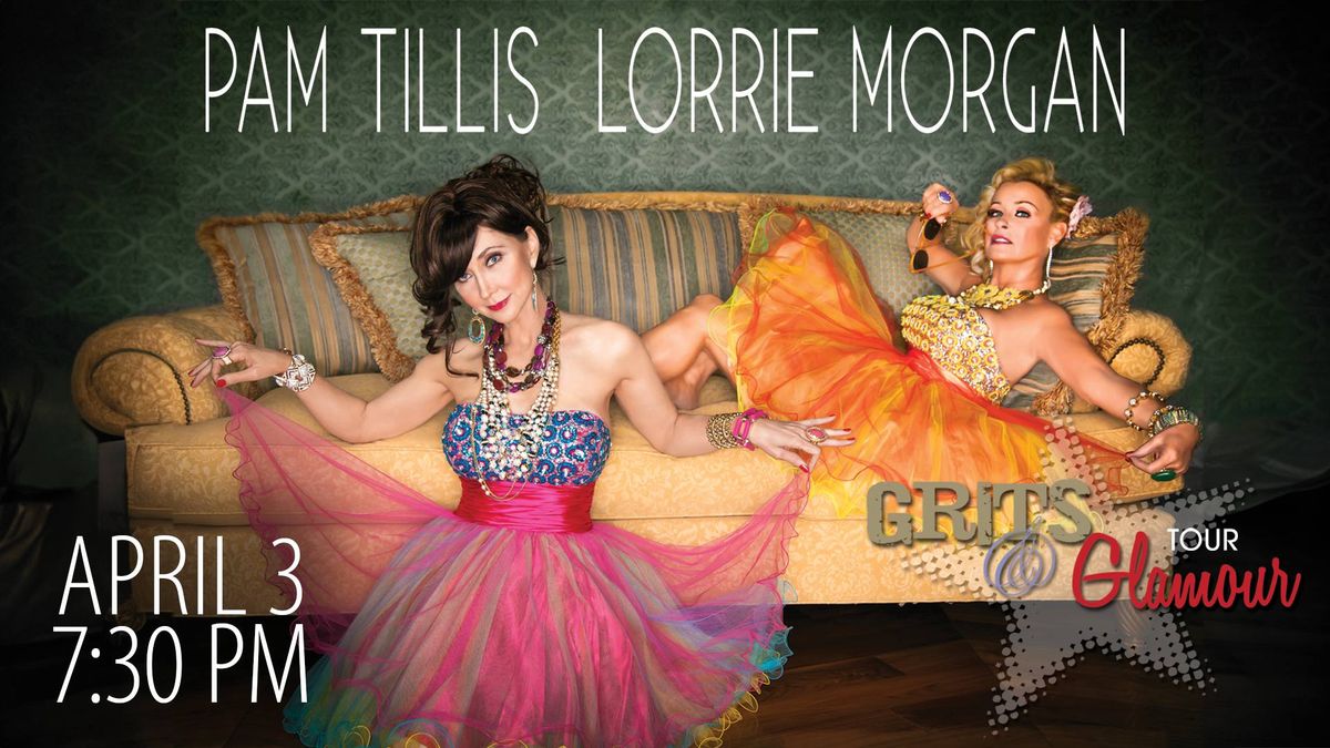 Lorrie Morgan & Pam Tillis: Grits and Glamour Tour