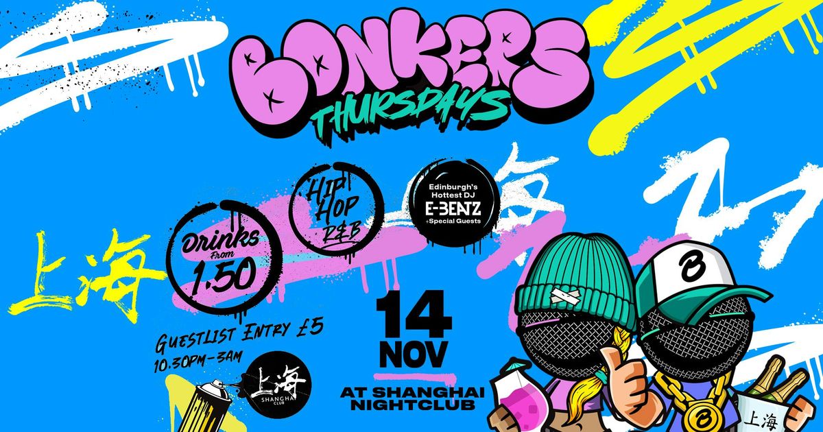 BONKERS | Thursday 14th Nov | Shanghai Club 