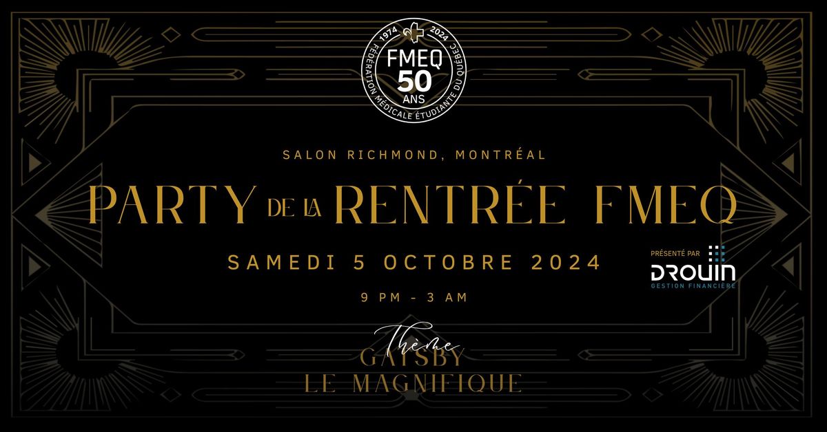 PARTY DE LA RENTR\u00c9E FMEQ - \u00c9dition 50e anniversaire - pr\u00e9sent\u00e9 par Drouin Gestion Financi\u00e8re