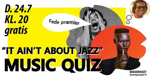 Musik Quiz - "It ain't about Jazz"
