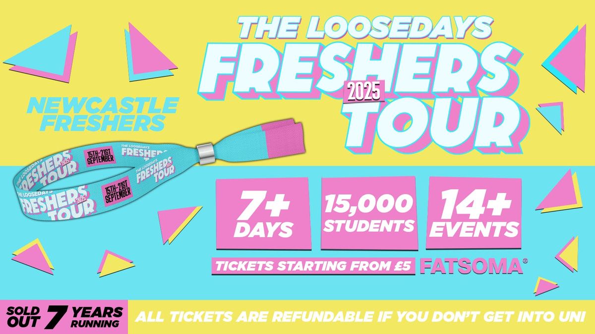 THE LOOSEDAYS NEWCASTLE FRESHERS TOUR - LESS THAN 50P PER EVENT \ud83e\udea9\u26a1\ufe0f 7+ DAYS - 14+ EVENTS \/\/ INCLUDES TROPILOCO, WAREHOUSE RAVE, FRESHERS CARNIVAL & ABBA! +MORE