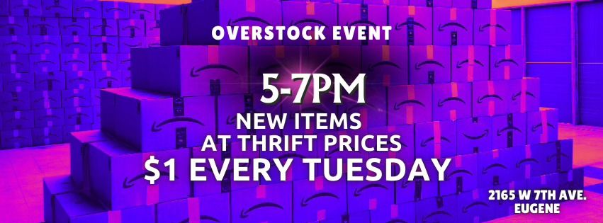 OVERSTOCK Event Every Tuesday $1 DAY