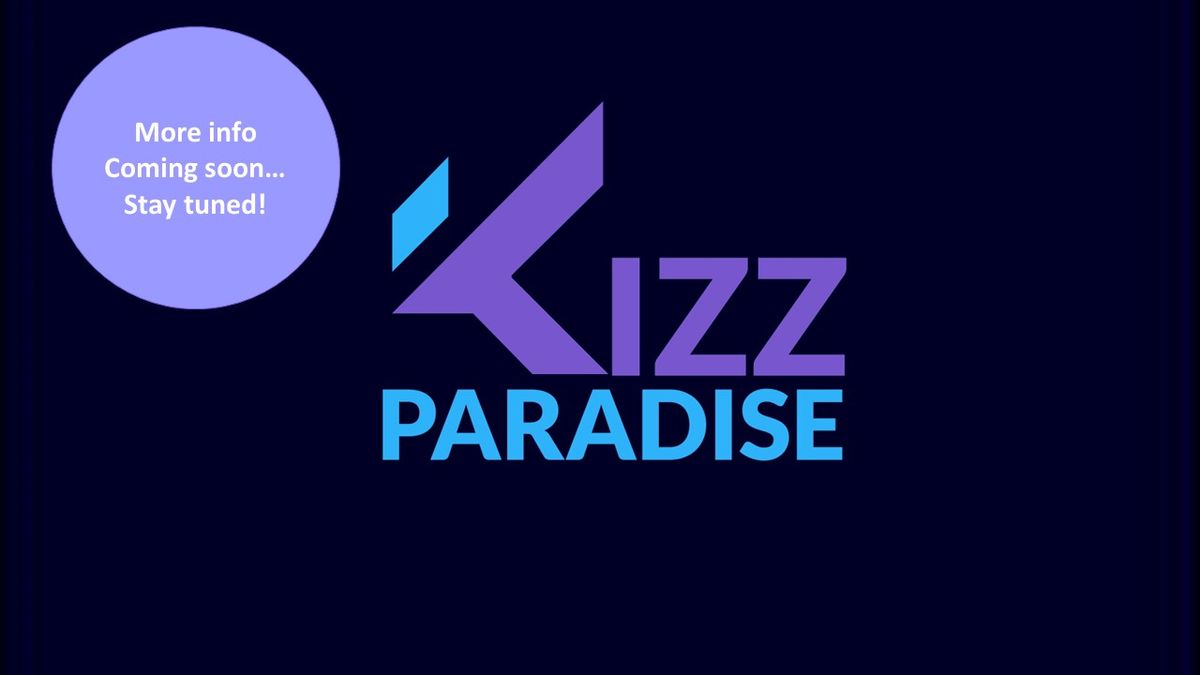 KIZZ PARADISE WEEKENDER- 2nd YEAR ANNIVERSARY