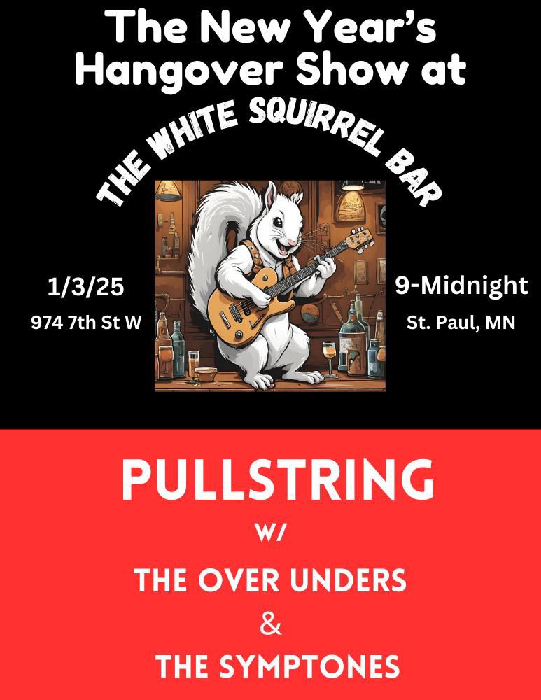 The New Year's Hangover Show at The White Squirrel Bar