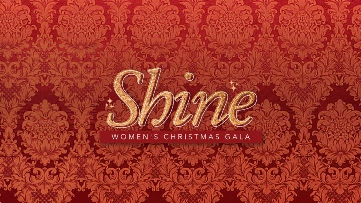 Shine: Women's Christmas Gala