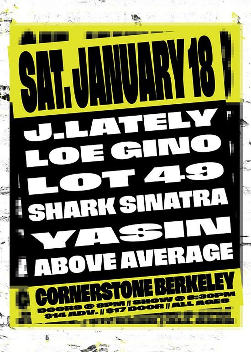 J.Lately with Loe Gino, Lot 49, Shark Sinatra, Yasin and Above Average