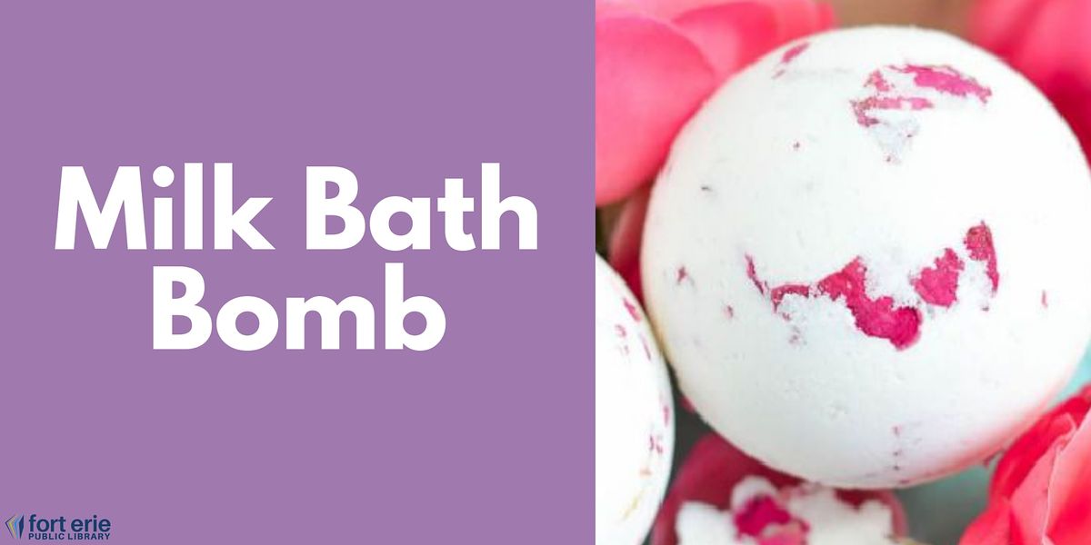 Tween/Teen Craft Kit Milk Bath Bomb, Fort Erie Public Library Centennial Branch, 10 August 2021