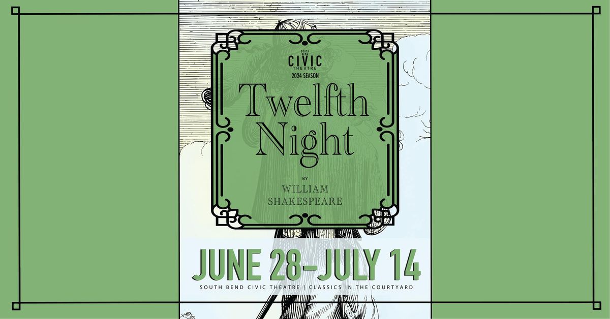 Twelfth Night - South Bend Civic Theatre