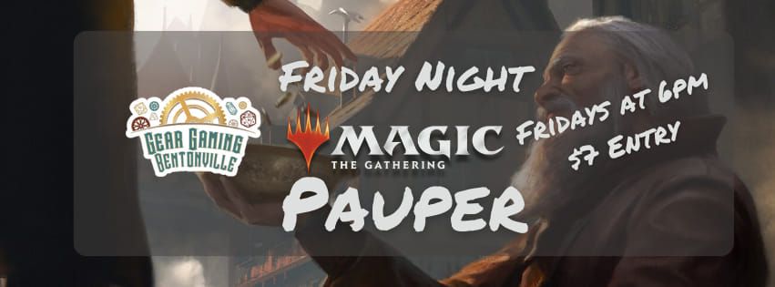 Gear Bentonville - Friday Night Magic: Pauper