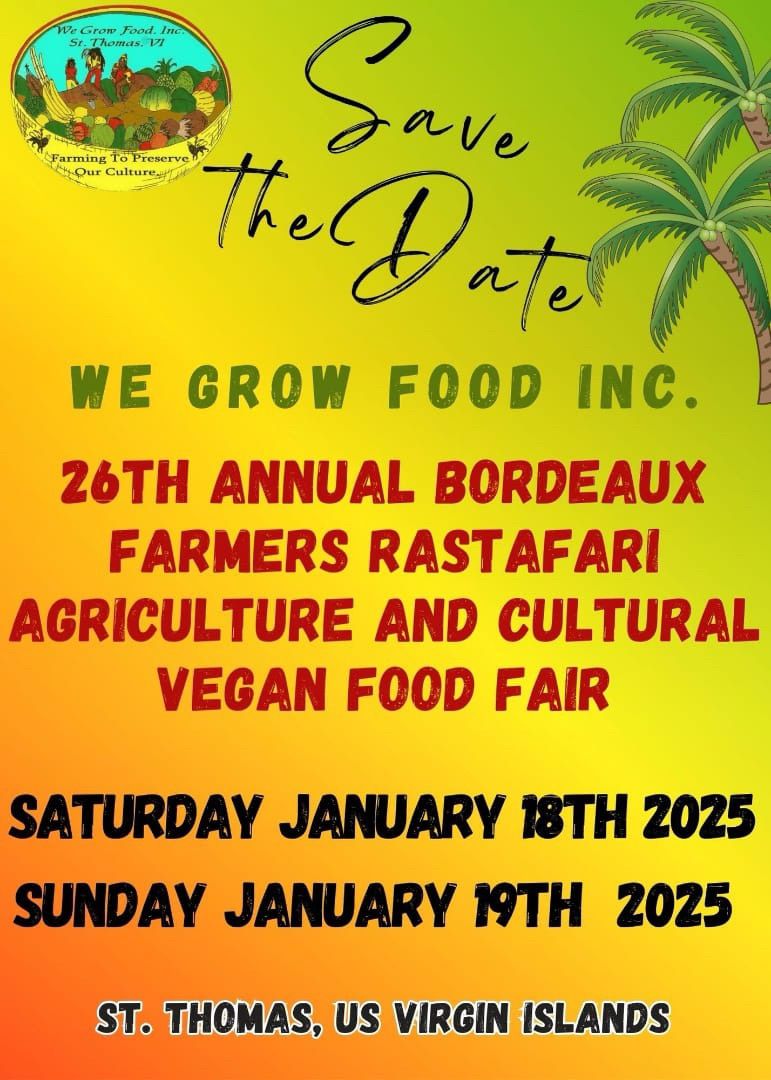 26th Annual Bordeaux Farmers Rastafari Agriculture & Culture Vegan Food Fair