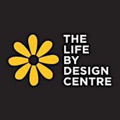 The Life By Design Centre