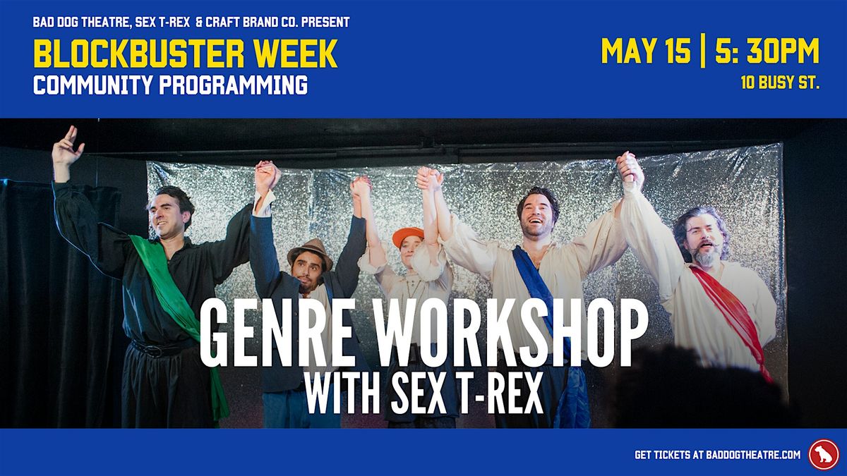 Genre Workshop with Sex T-Rex | Blockbuster 2026