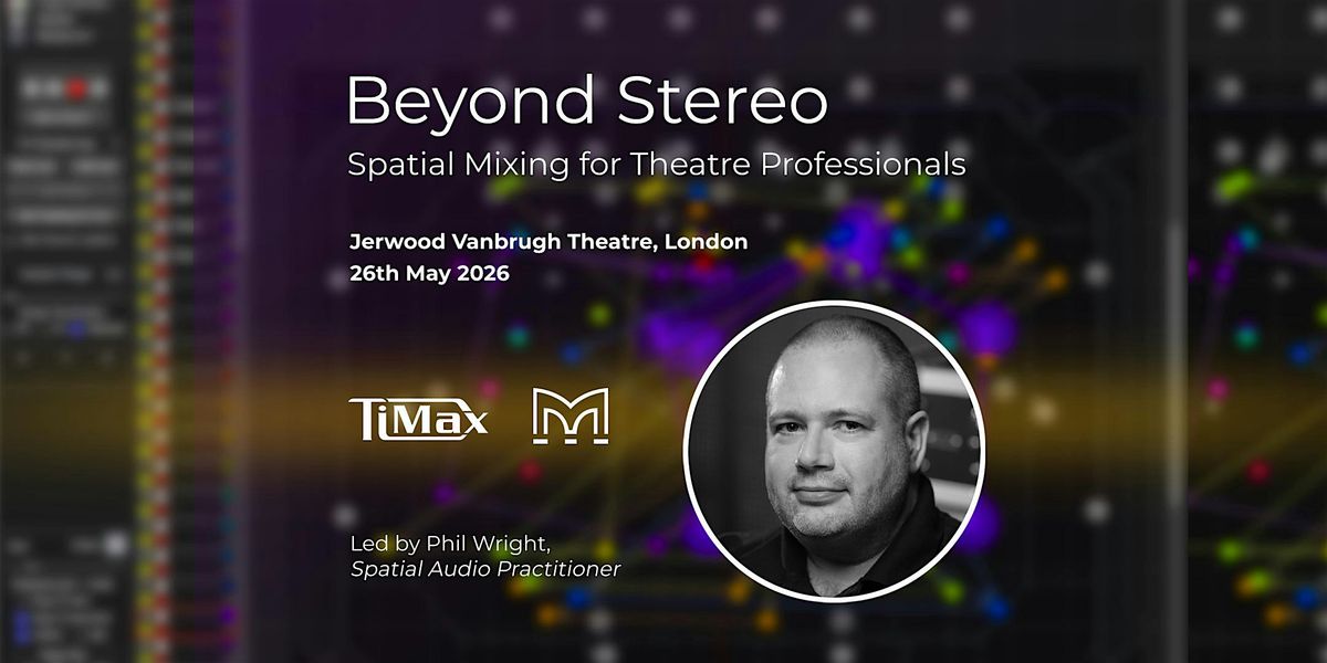 Beyond Stereo: Spatial Mixing for Theatre Professionals