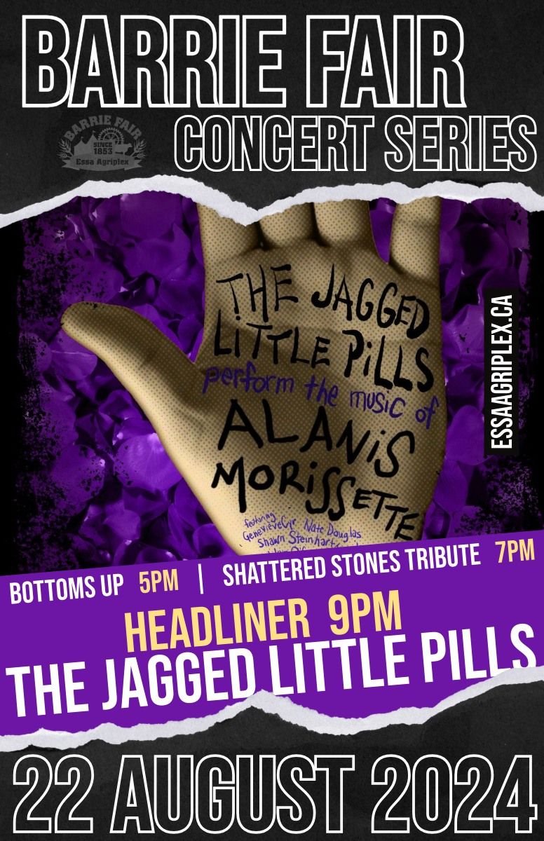 The Jagged Little Pills | BARRIE FAIR CONCERT SERIES | Bottoms Up | Shattered Stones Tribute