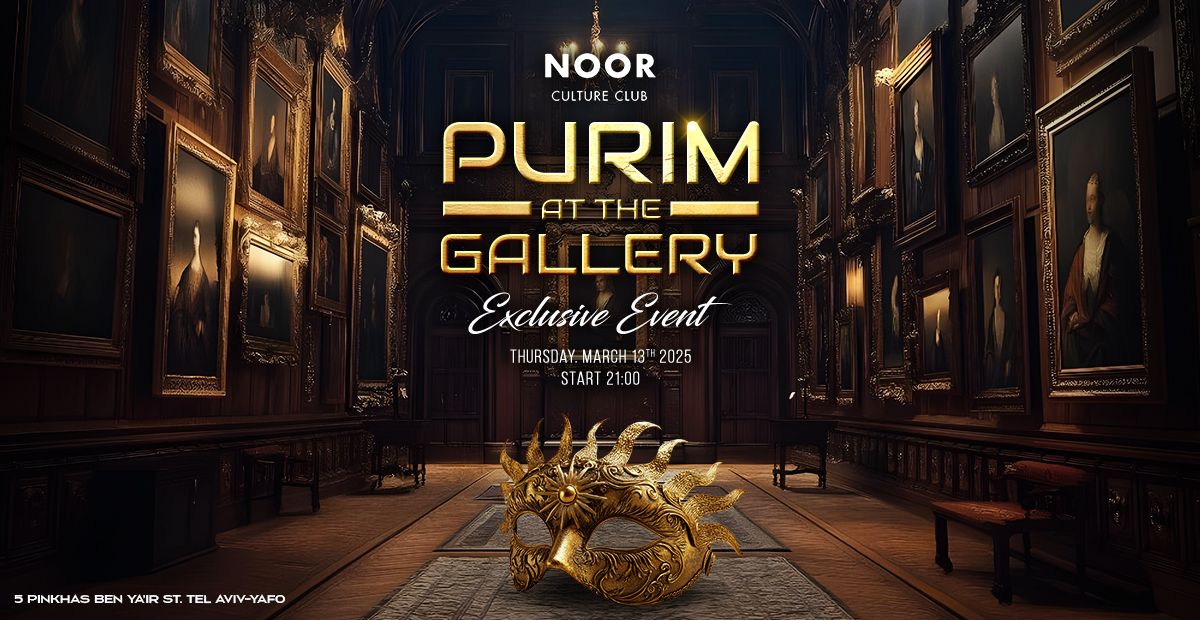 PURIM AT THE GALLERY - NOOR CULTURE CLUB