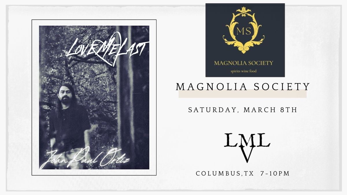 Love Me Last at Magnolia Society (Columbus)