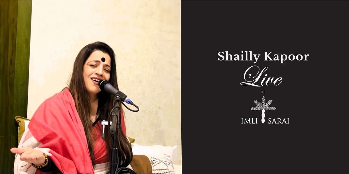 Shailly Kapoor Live At Imli Sarai