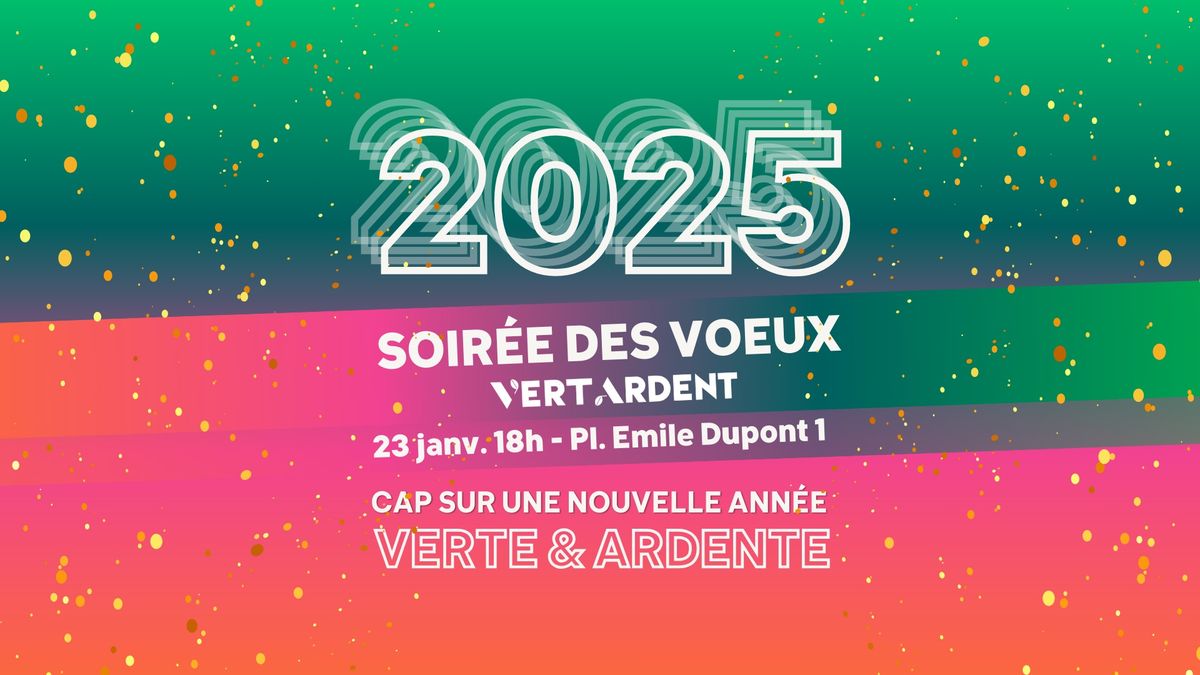 Soir\u00e9e des Voeux 2025 de Vert Ardent