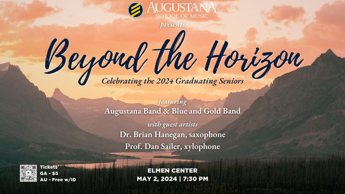 Beyond the Horizons ft. Augustana Band and Blue & Gold Band and two guest artists
