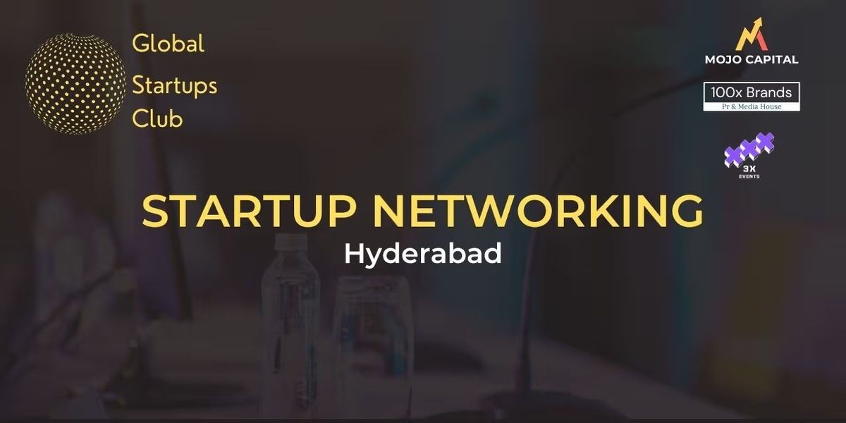 GLOBAL STARTUPS CLUB STARTUP NETWORKING Hyderabad